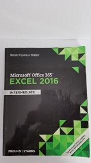 Shelly Cashman Series Microsoft Office 365 & Excel 2016: Intermediate